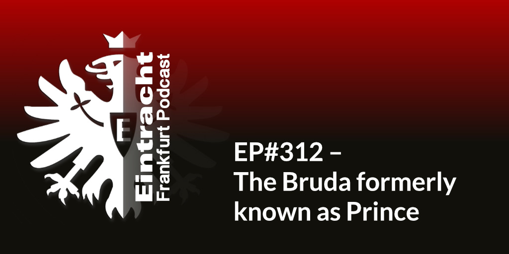 EP#312 – The Bruda formerly known as Prince