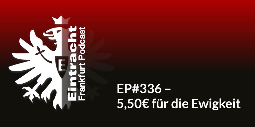 EP#336 – 5,50€ für die Ewigkeit