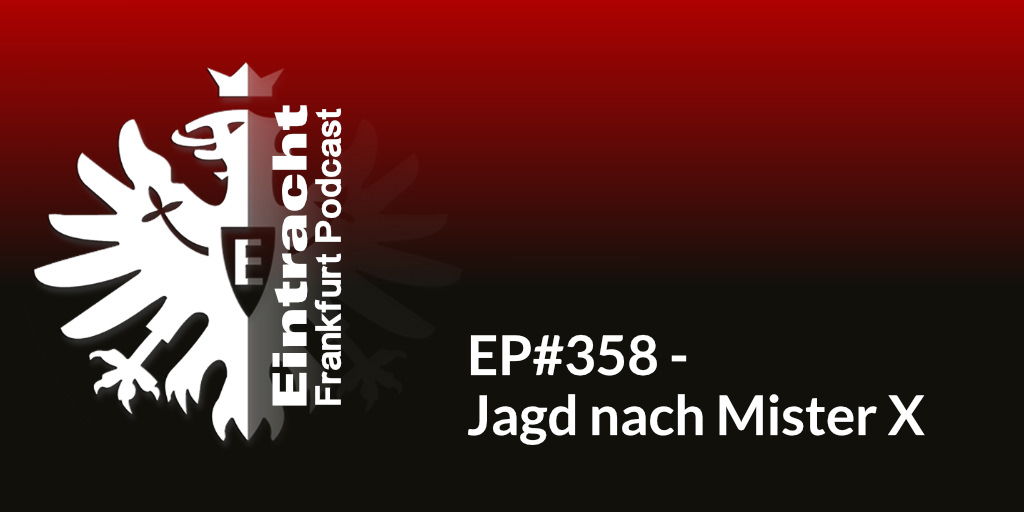 EP#358 - Jagd nach Mister X