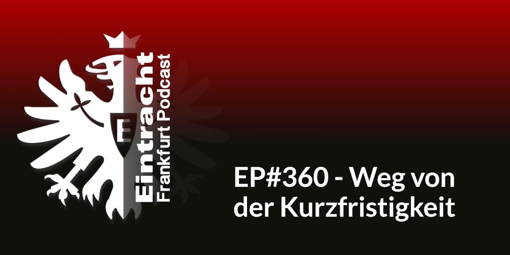 EP#360 - Weg von der Kurzfristigkeit