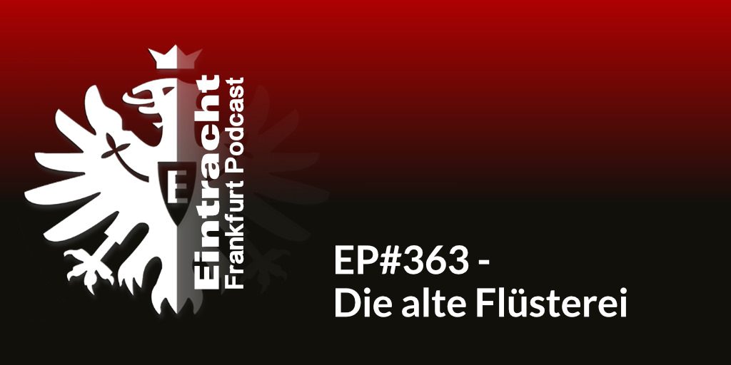 EP#363 - Die alte Flüsterei