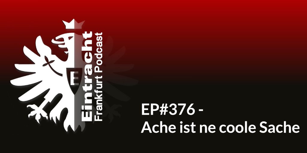 EP#376 - Ache ist ne coole Sache