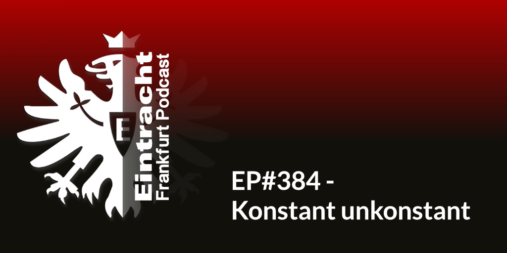 EP#384 - Konstant unkonstant