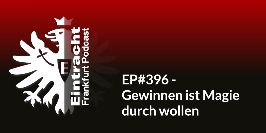 EP#396 - Gewinnen ist Magie durch wollen