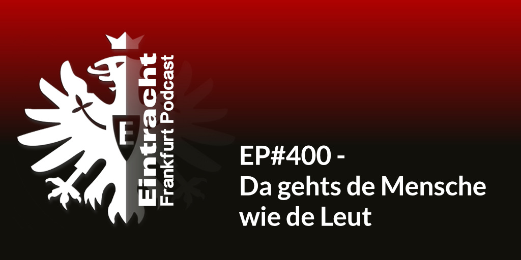 EP#400 - Da gehts de Mensche wie de Leut