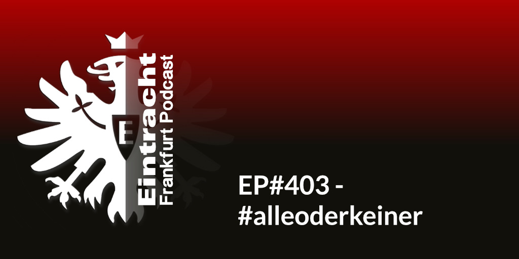 EP#403 - #alleoderkeiner