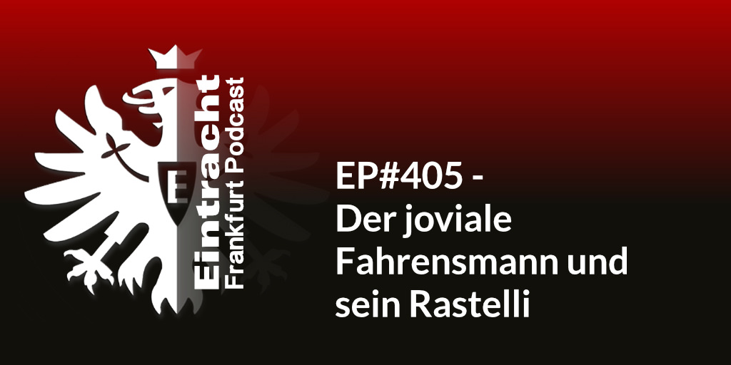 EP#405 - Der joviale Fahrensmann und sein Rastelli