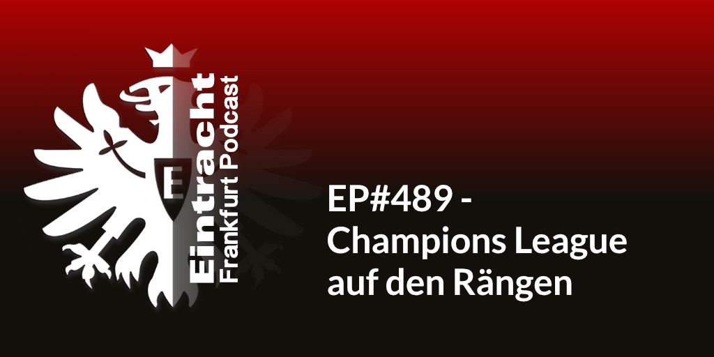 EP#489 - Champions League auf den Rängen