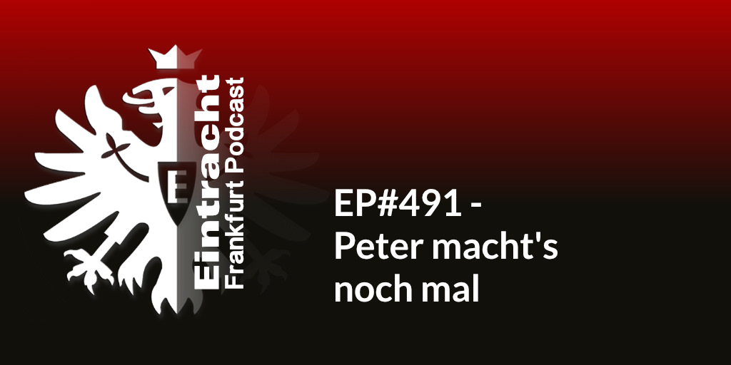 EP#491 - Peter macht's noch mal
