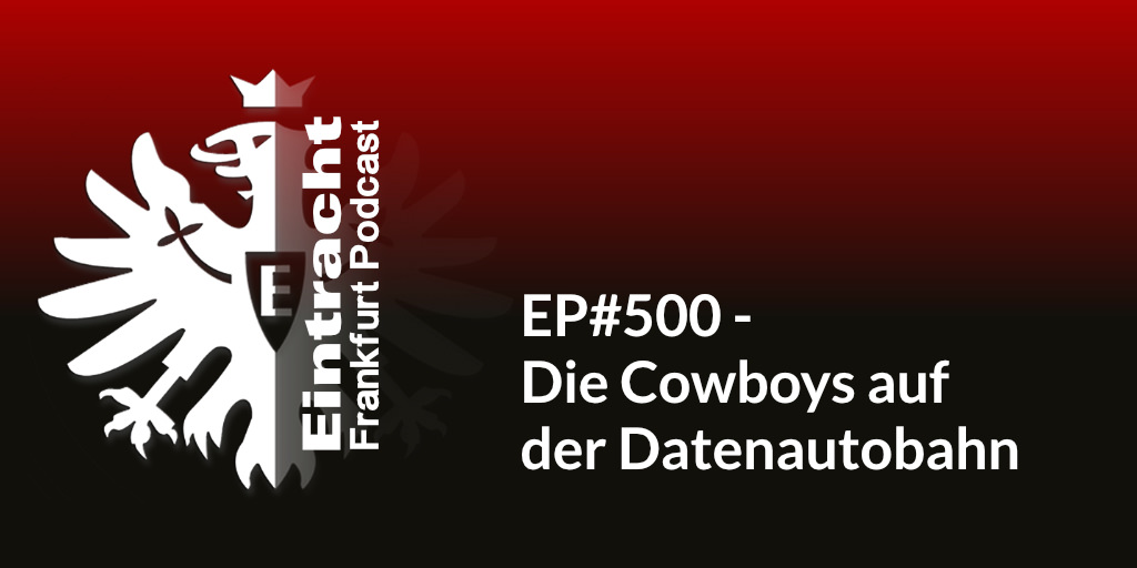 EP#500 - Die Cowboys auf der Datenautobahn