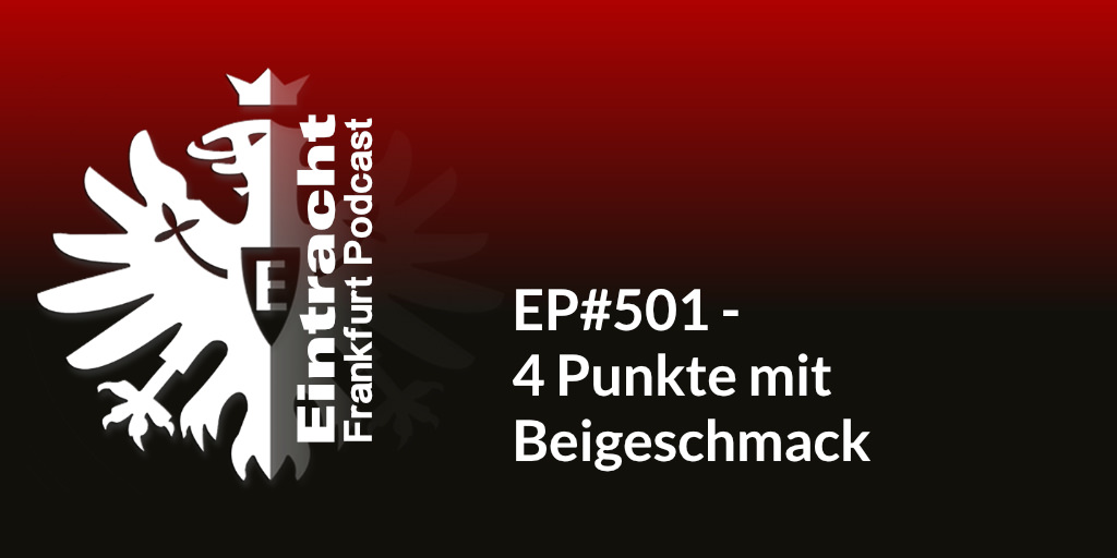 EP#501 - 4 Punkte mit Beigeschmack