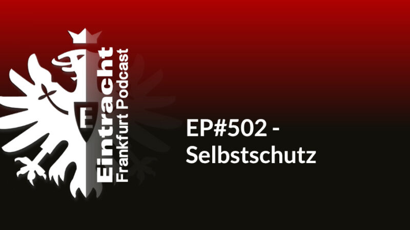 EP#502 - Selbstschutz