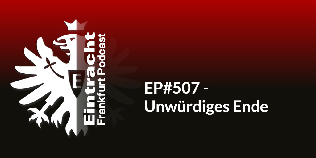 EP#507 - Unwürdiges Ende