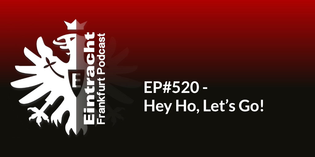 EP#520 - Hey Ho, Let’s Go!