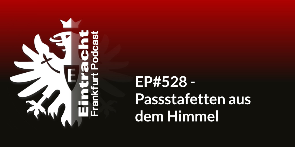 EP#528 - Passstafetten aus dem Himmel