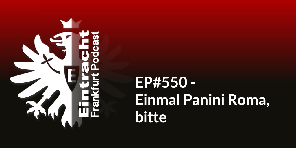 EP#550 - Einmal Panini Roma, bitte