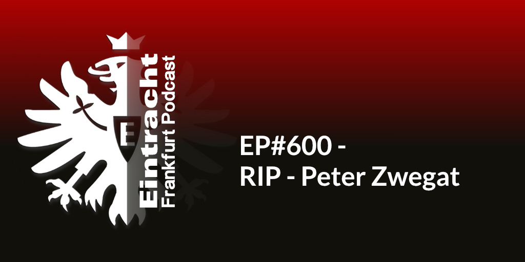 EP#600 - RIP - Peter Zwegat