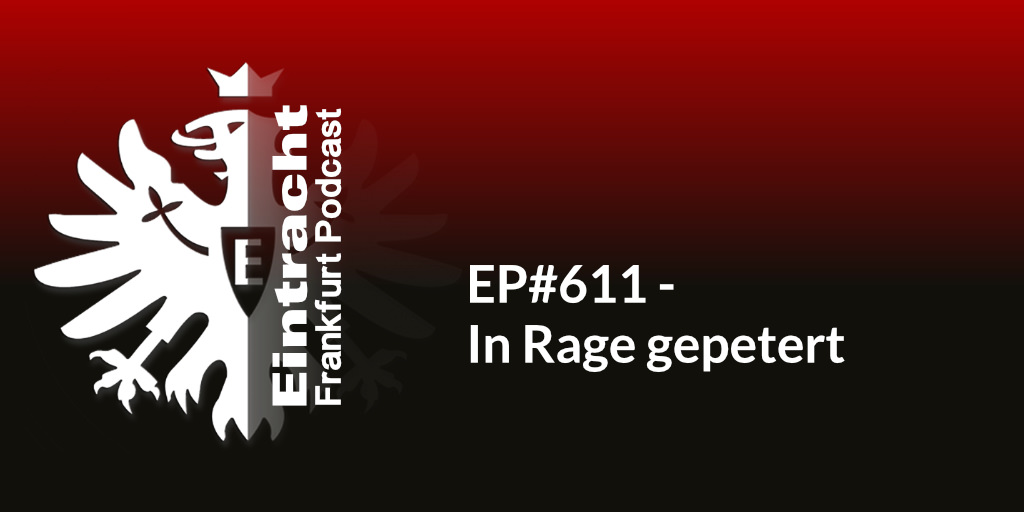 EP#611 - In Rage gepetert