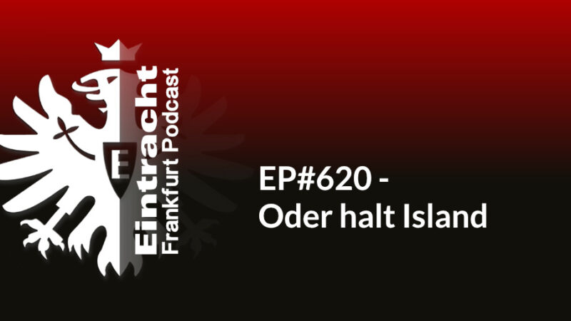 EP#620 - Oder halt Island