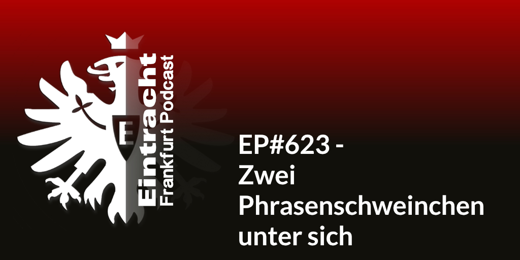 EP#623 - Zwei Phrasenschweinchen unter sich